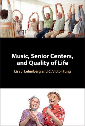 Music, Senior Centers, and Quality of Life de Lisa J. Lehmberg