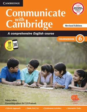 Communicate with Cambridge Level 6 Coursebook with AR APP, eBook and Poster: A Comprehensive English Course de C. L. N. Prakash