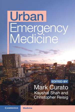 Urban Emergency Medicine de Mark Curato