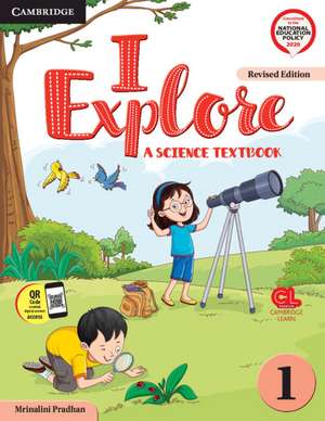 I Explore Level 1 Student's Book with Poster and Cambridge GO de Mrinalini Pradhan