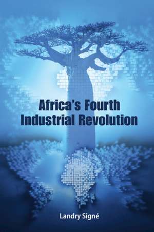 Africa's Fourth Industrial Revolution de Landry Signé