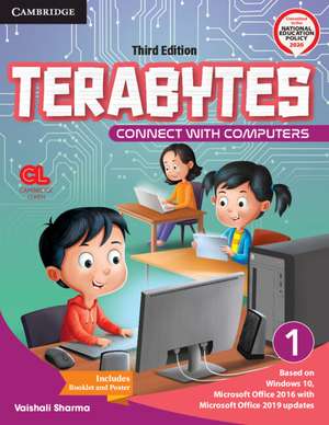 Terabytes Level 1 Student's Book with Booklet, AR APP and Poster: Connect with Computers (With Booklet) de Vaishali Sharma