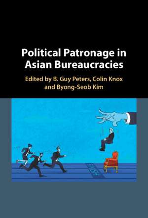 Political Patronage in Asian Bureaucracies de B. Guy Peters