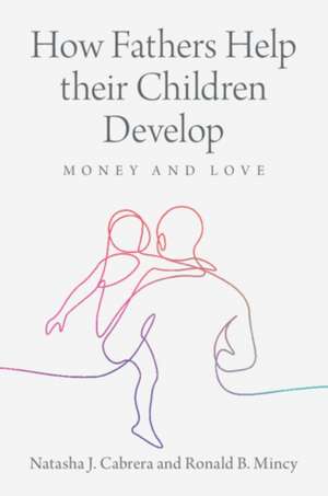 How Fathers Help their Children Develop de Natasha J. Cabrera