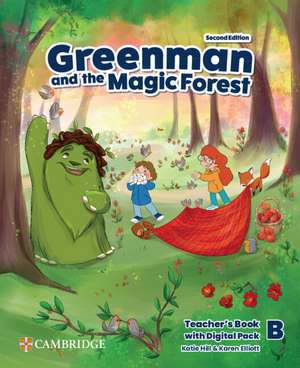 Greenman and the Magic Forest Level B Teacher’s Book with Digital Pack de Katie Hill