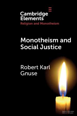 Monotheism and Social Justice de Robert Karl Gnuse