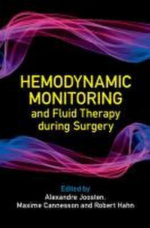 Hemodynamic Monitoring and Fluid Therapy during Surgery de Alexandre Joosten