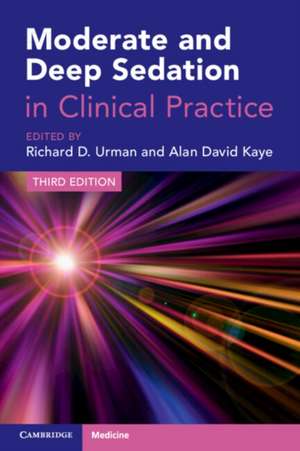 Moderate and Deep Sedation in Clinical Practice de Alan David Kaye