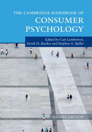 The Cambridge Handbook of Consumer Psychology de Cait Lamberton