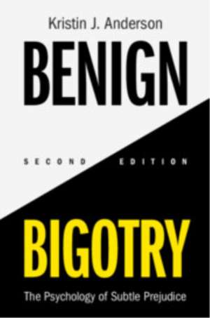 Benign Bigotry de Kristin J. Anderson