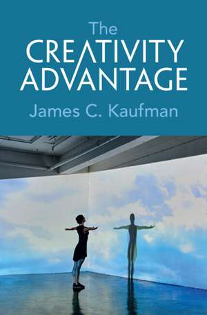 The Creativity Advantage de James C Kaufman