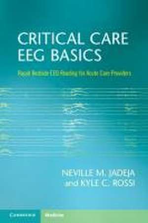 Critical Care EEG Basics de Kyle C. Rossi