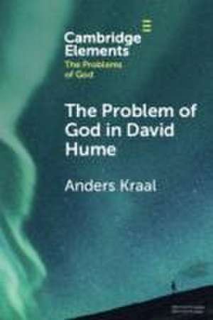 The Problem of God in David Hume de Anders Kraal