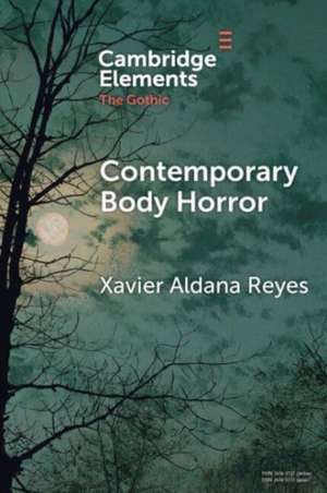 Contemporary Body Horror de Xavier Aldana Reyes