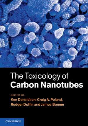 The Toxicology of Carbon Nanotubes de Ken Donaldson