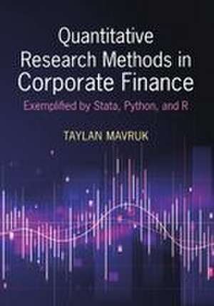 Quantitative Research Methods in Corporate Finance de Taylan Mavruk