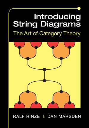 Introducing String Diagrams: The Art of Category Theory de Ralf Hinze