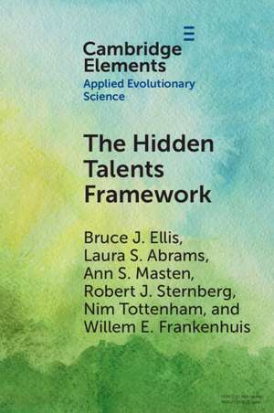 The Hidden Talents Framework: Implications for Science, Policy, and Practice de Bruce J. Ellis