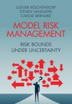 Model Risk Management: Risk Bounds under Uncertainty de Ludger Rüschendorf