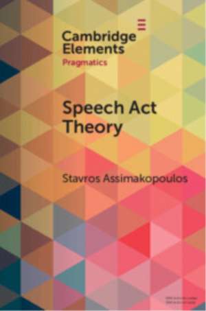 Speech Act Theory de Stavros Assimakopoulos