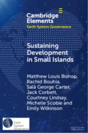 Sustaining Development in Small Islands de Matthew Louis Bishop