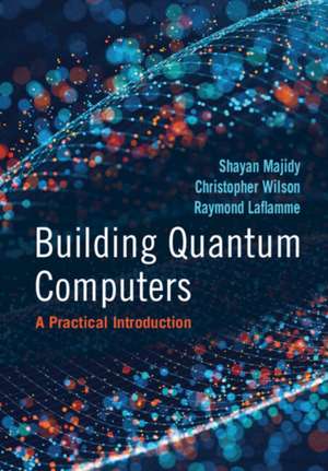 Building Quantum Computers de Shayan Majidy