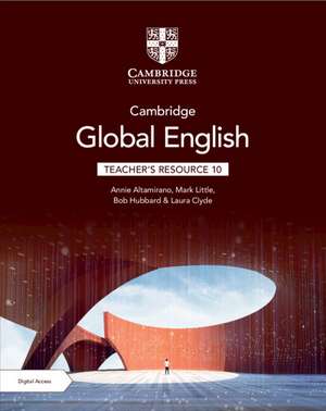 Cambridge Global English Teacher's Resource 10 with Digital Access de Annie Altamirano