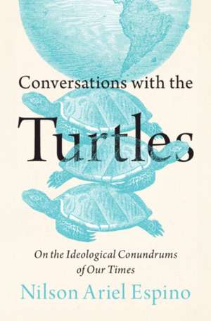 Conversations with the Turtles de Nilson Ariel Espino