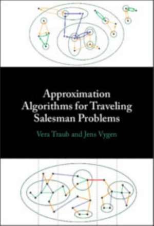 Approximation Algorithms for Traveling Salesman Problems de Vera Traub