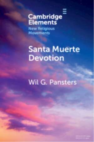 Santa Muerte Devotion de Wil G. Pansters
