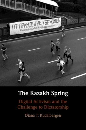 The Kazakh Spring de Diana T Kudaibergen