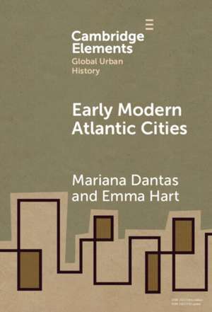 Early Modern Atlantic Cities de Mariana Dantas