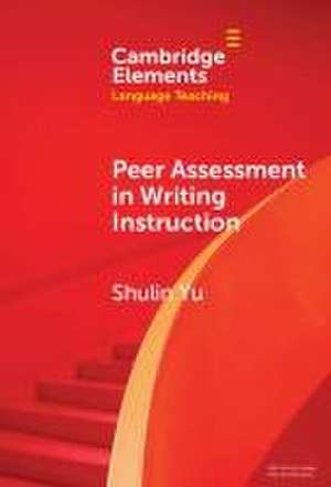 Peer Assessment in Writing Instruction de Shulin Yu