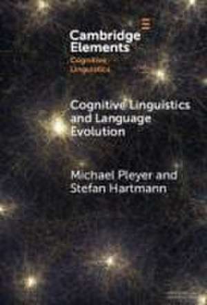 Cognitive Linguistics and Language Evolution de Michael Pleyer