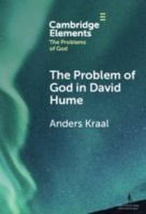 The Problem of God in David Hume de Anders Kraal