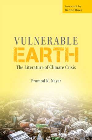 Vulnerable Earth de Pramod K. Nayar