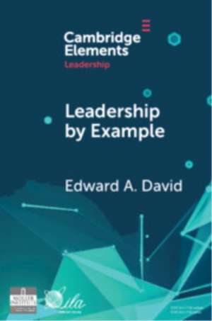 Leadership by Example de Edward A. David