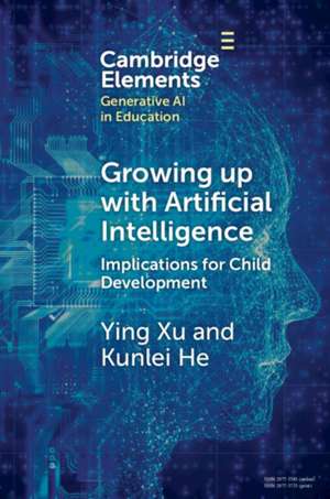 Growing up with Artificial Intelligence de Kunlei He