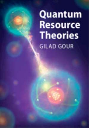 Quantum Resource Theories de Gilad Gour