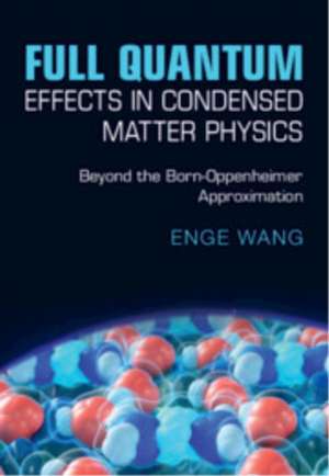 Full Quantum Effects in Condensed Matter Physics de Enge Wang