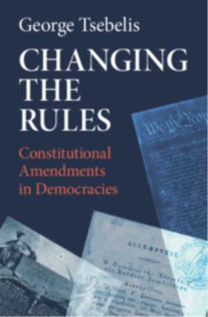 Changing the Rules de George Tsebelis