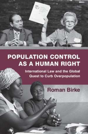 Population Control as a Human Right de Roman Birke