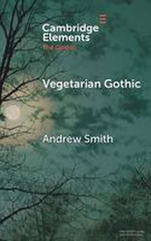 Vegetarian Gothic de Andrew Smith