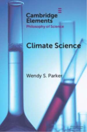 Climate Science de Wendy S. Parker