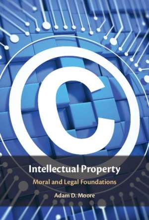 Intellectual Property de Adam D. Moore