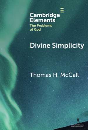 Divine Simplicity de Thomas H. Mccall