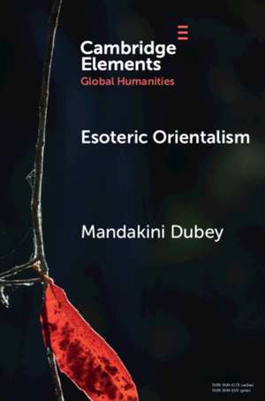 Esoteric Orientalism de Mandakini Dubey