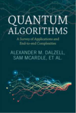 Quantum Algorithms de Alexander M. Dalzell