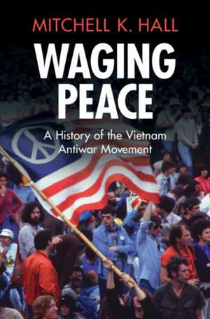 Waging Peace de Mitchell K Hall