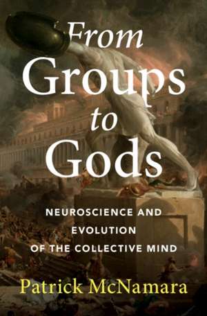 From Groups to Gods de Patrick Mcnamara